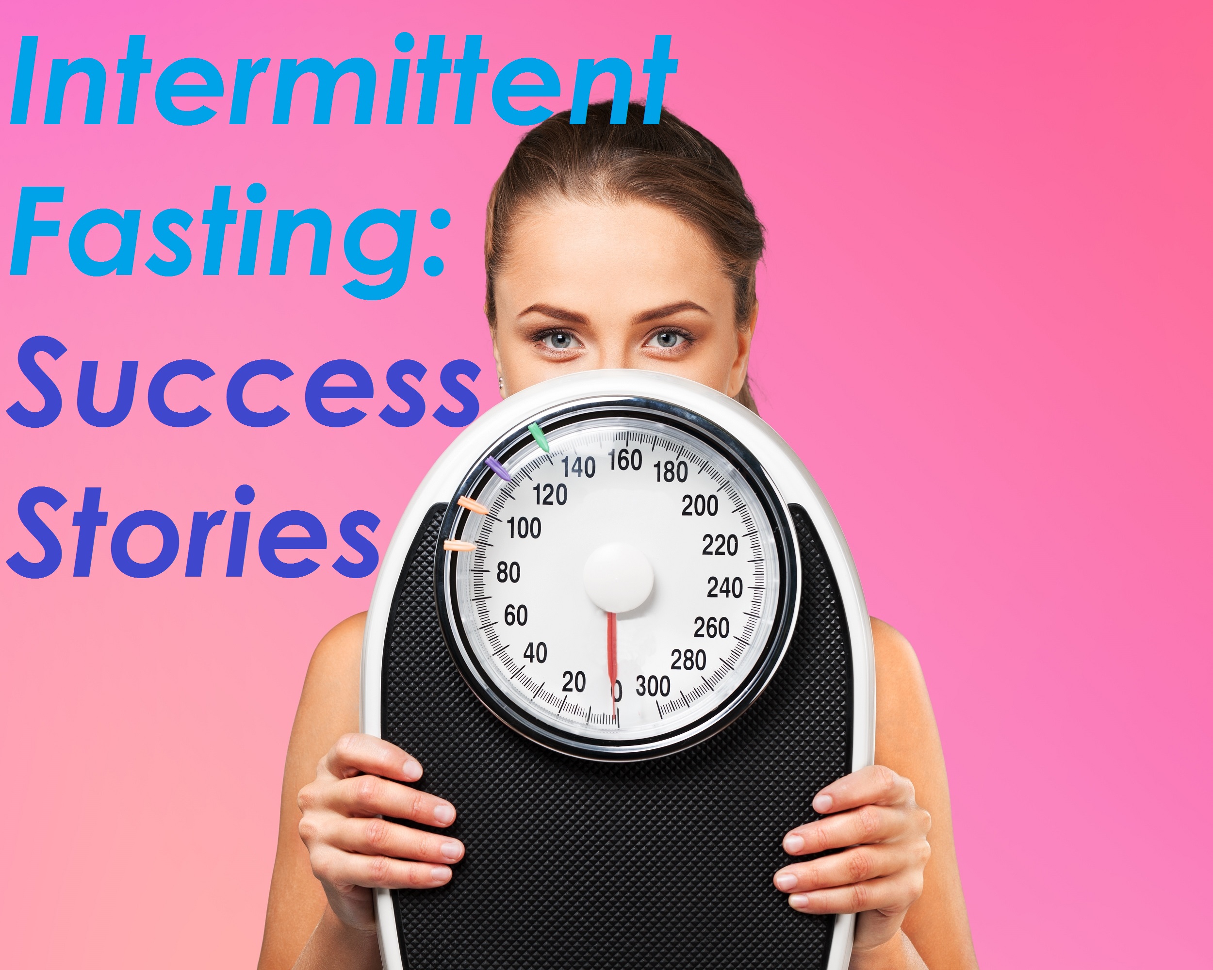 Intermittent fasting success stories