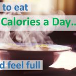 How to eat 500 calories a day and feel full